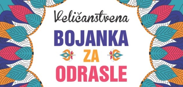 Veličanstvena bojanka za odrasle